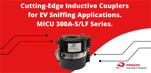 普萊默推出應(yīng)用于電動(dòng)汽車(chē)嗅探/ CCS監(jiān)聽(tīng)器的最新電感耦合